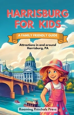 Harrisburg For Kids by Michaels, Fred