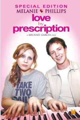 Love By Prescription CS Special Edition by Phillips, Melanie