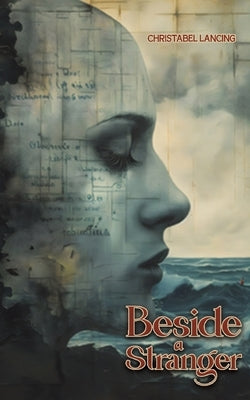 Beside a Stranger by Lancing, Christabel