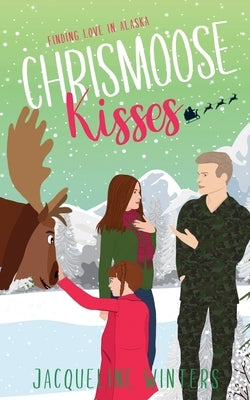 Chrismoose Kisses by Winters, Jacqueline