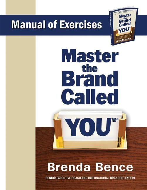 Master the Brand Called YOU - Manual of Exercises by Bence, Brenda