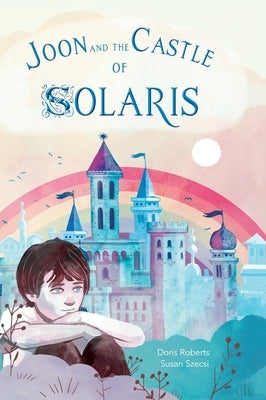 Joon and the Castle of Solaris by Roberts, Doris J.