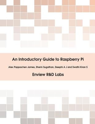 An Introductory Guide to Raspberry Pi by Sugathan, Sherin