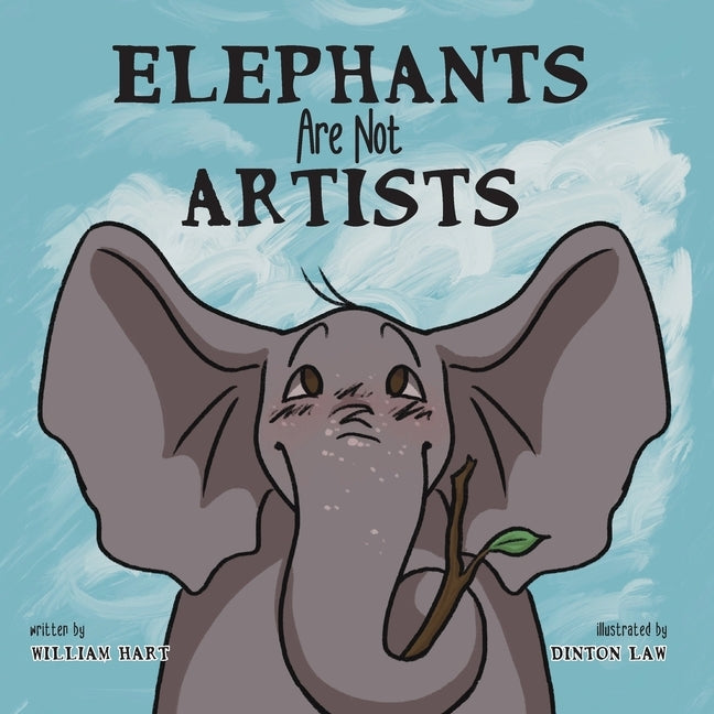 Elephants Are Not Artists by Hart, William