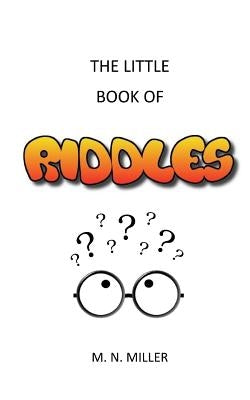 The Little Book of Riddles by Miller, M. N.