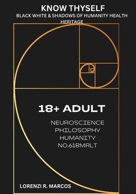 Bill of Rights Know Thyself: Black White & Shadows of Humanity Health Heritage by de Andrade, Valmira Cristina
