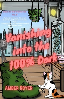 Vanishing Into the 100% Dark by Royer, Amber