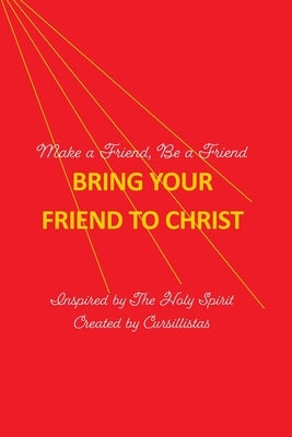 Bring Your Friend to Christ by Roberts, Sharon