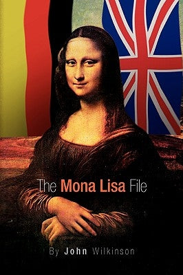 The Mona Lisa File by Wilkinson, John
