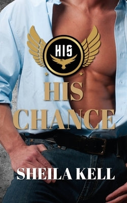 His Chance by Kell, Sheila