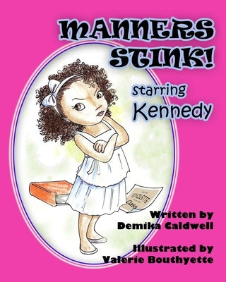 Manners Stink! Starring Kennedy by Bouthyette, Valerie