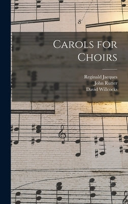 Carols for Choirs by Jacques, Reginald 1894-1969