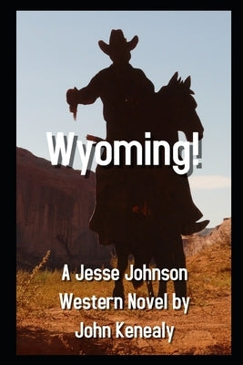 Wyoming! by Kenealy, John
