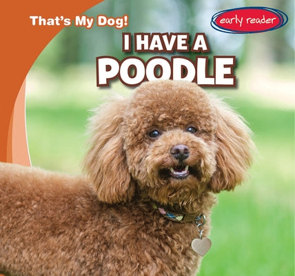 I Have a Poodle by Proudfit, Benjamin
