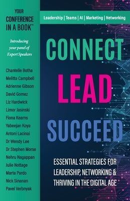 Connect Lead Succeed: Essential Strategies for Leadership, Networking and Thriving in a Digital World by Carlton, Dixie Maria