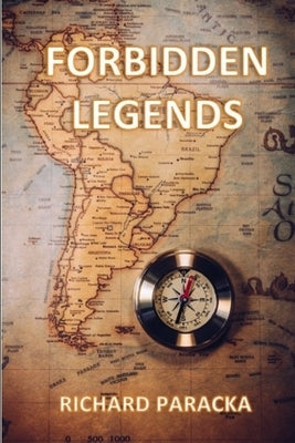 Forbidden Legends by Paracka, Richard Jan