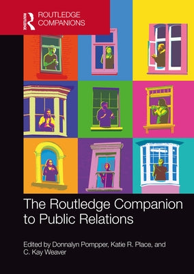 The Routledge Companion to Public Relations by Pompper, Donnalyn