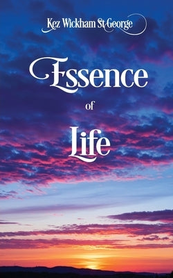 Essence of Life by Wickham St George, Kez