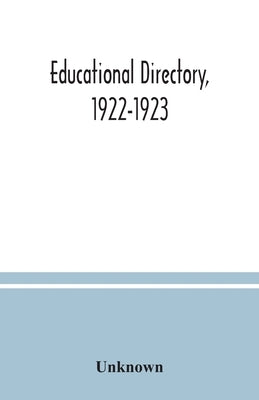 Educational directory, 1922-1923 by Unknown