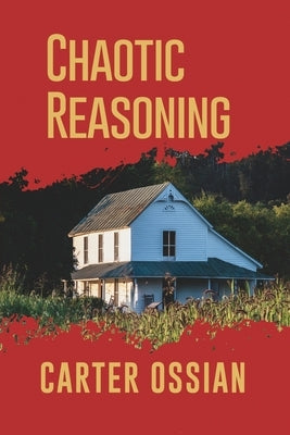 Chaotic Reasoning by Ossian, Carter