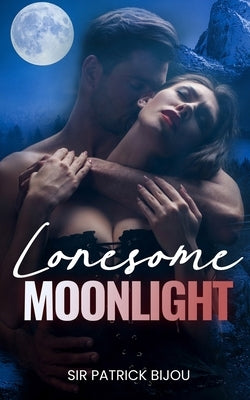 Lonesome Moonlight by Bijou, Patrick