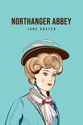 Northanger Abbey by Austen, Jane