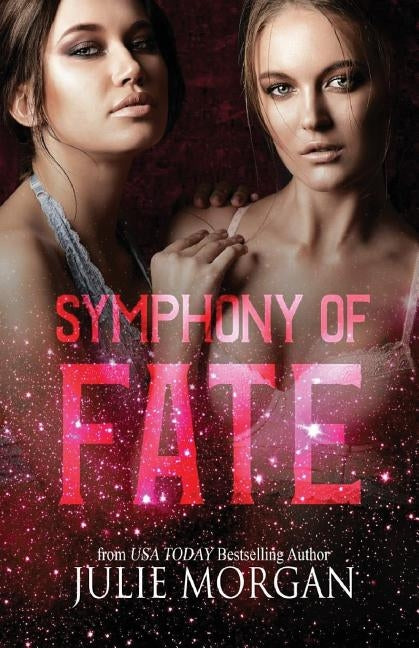 Symphony of Fate: A Chronicles of the Fallen story by Morgan, Julie