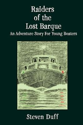 Raiders of the Lost Barque by Duff, Steven