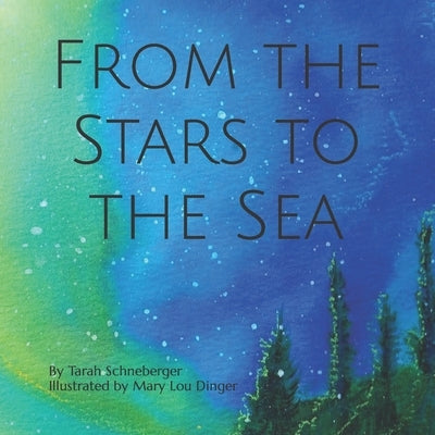 From the Stars to the Sea by Dinger, Mary Lou