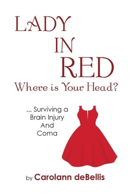 Lady in Red Where is Your Head? by Debellis, Carolann