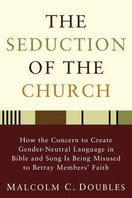 The Seduction of the Church by Doubles, Malcolm C.