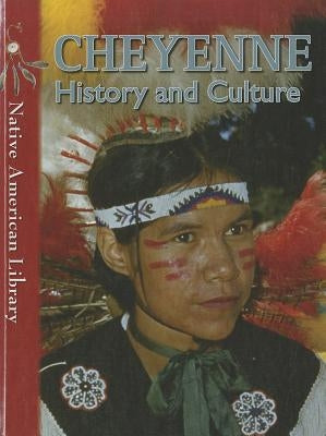 Cheyenne History and Culture by Birchfield, D. L.
