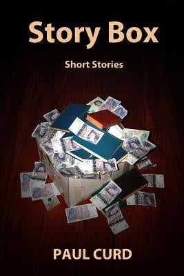 Story Box: Short Stories by Curd, Paul