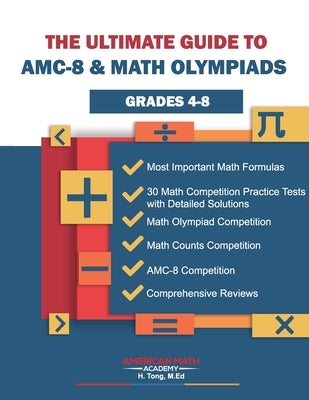 The Ultimate Guide to Amc-8 & Math Olmpiads: Grades 4-8 by Academy, American Math