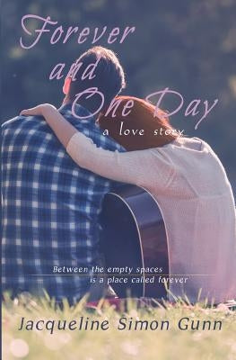 Forever and One Day by Gunn, Jacqueline Simon