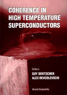 Coherence in High Temperature Superconductors by Revcolevschi, Alexandre