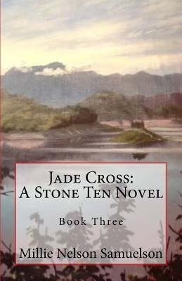 Jade Cross: A Stone Ten Novel by Samuelson, Millie Nelson