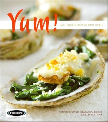 Yum!: Tasty Recipes from Culinary Greats by Pitkin, Julia M.