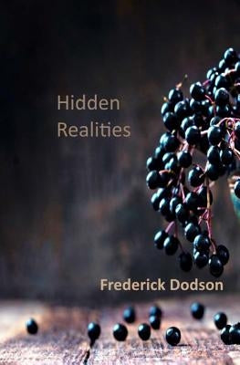 Hidden Realities by Dodson, Frederick