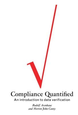 Compliance Quantified: An Introduction to Data Verification by Avenhaus, Rudolf