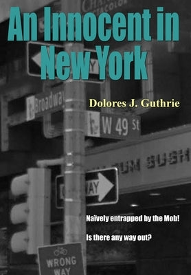 An Innocent in New York by Guthrie, Dolores J.