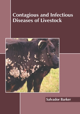 Contagious and Infectious Diseases of Livestock by Barker, Salvador