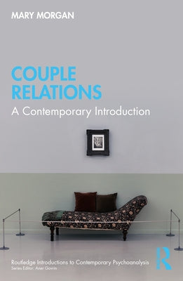 Couple Relations: A Contemporary Introduction by Morgan, Mary