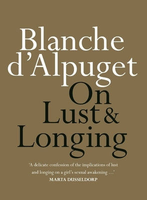 On Lust & Longing by D'Alpuget, Blanche