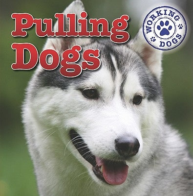 Pulling Dogs by Rajczak Nelson, Kristen