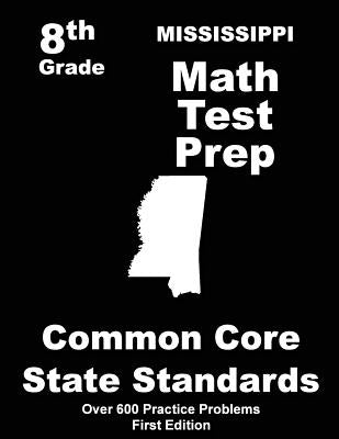 Mississippi 8th Grade Math Test Prep: Common Core Learning Standards by Treasures, Teachers'