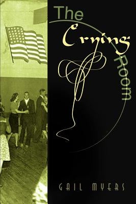 The Crying Room by Myers, Gail