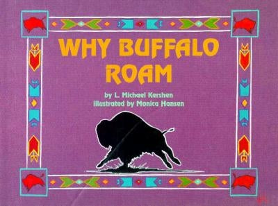 Why Buffalo Roam by Kershen, L. Michael