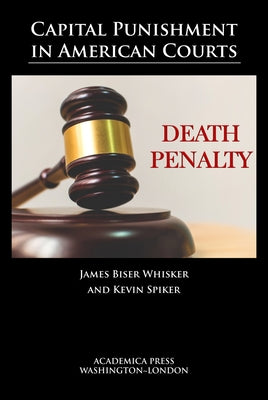 Capital Punishment in American Courts by Whisker, James B.