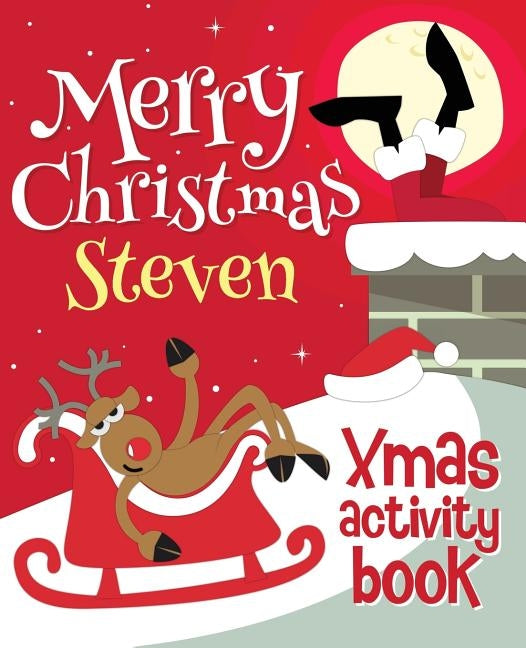 Merry Christmas Steven - Xmas Activity Book: (Personalized Children's Activity Book) by Xmasst